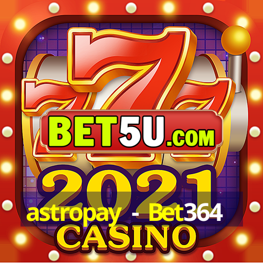 astropay - Bet364