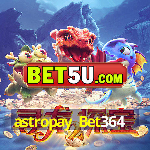 astropay Bet364