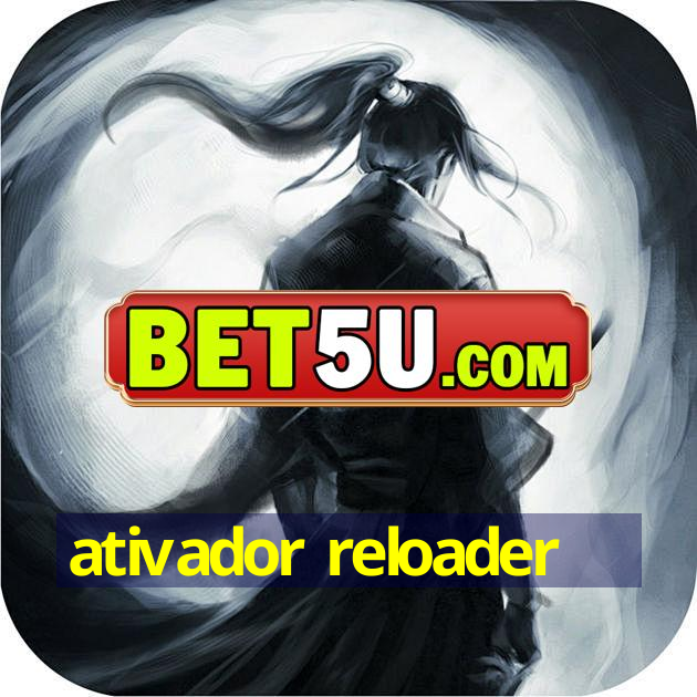 ativador reloader