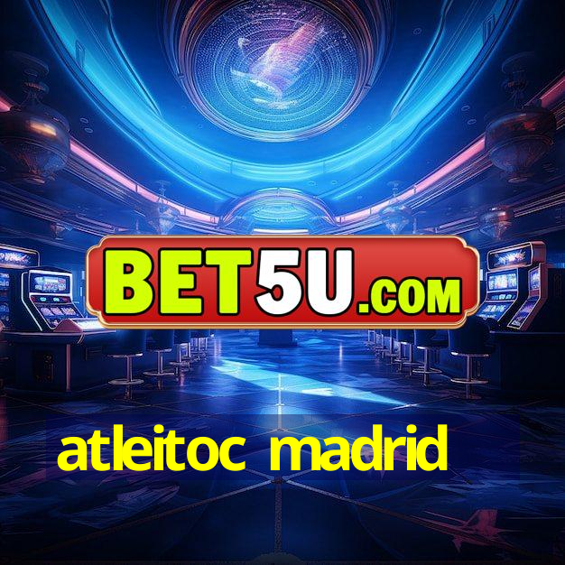 atleitoc madrid