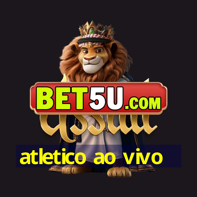 atletico ao vivo