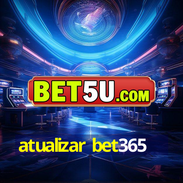 atualizar bet365