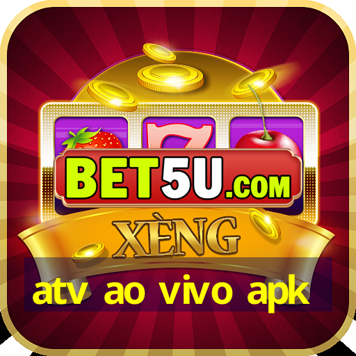 atv ao vivo apk