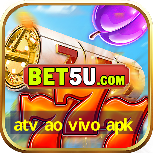 atv ao vivo apk