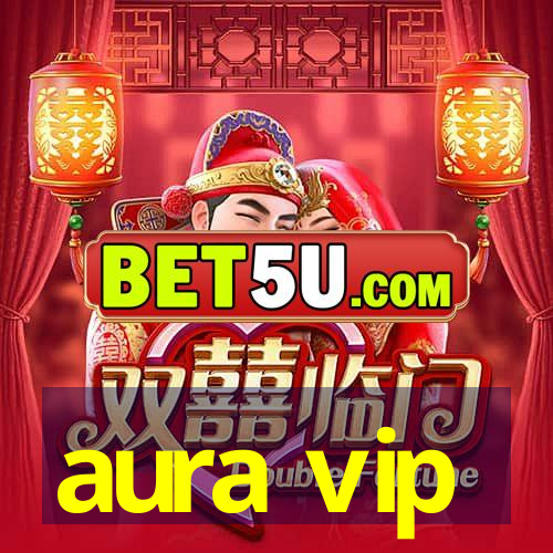 aura vip