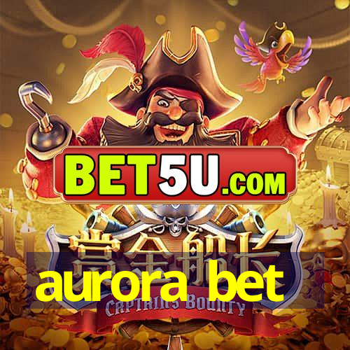 aurora bet