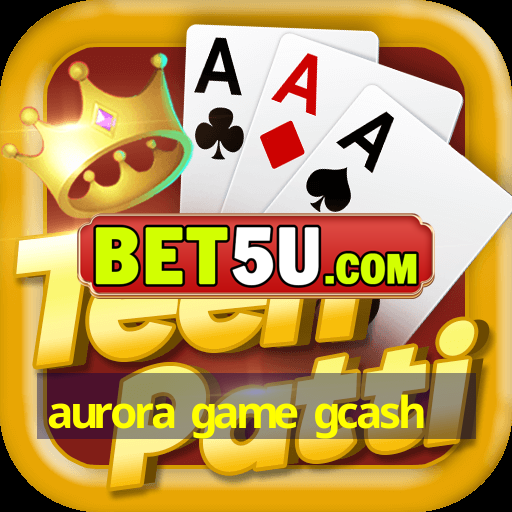 aurora game gcash