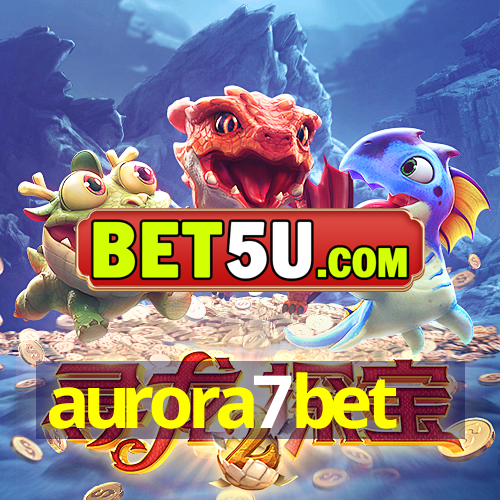 aurora7bet