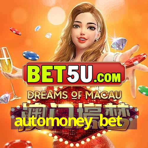 automoney bet