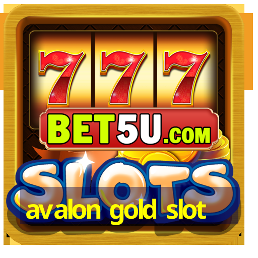 avalon gold slot