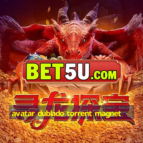 avatar dublado torrent magnet