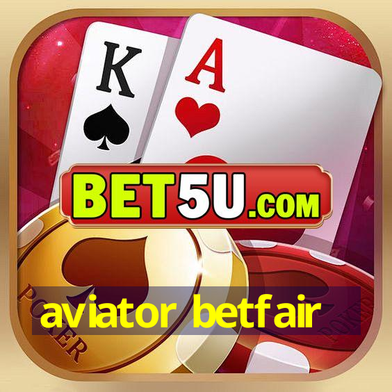 aviator betfair