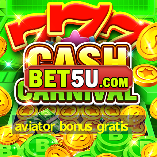 aviator bonus gratis