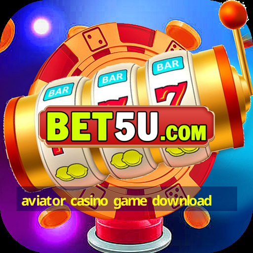 aviator casino game download