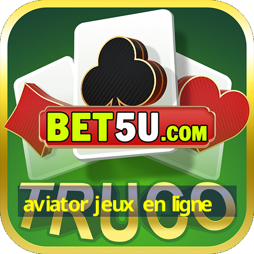 aviator jeux en ligne