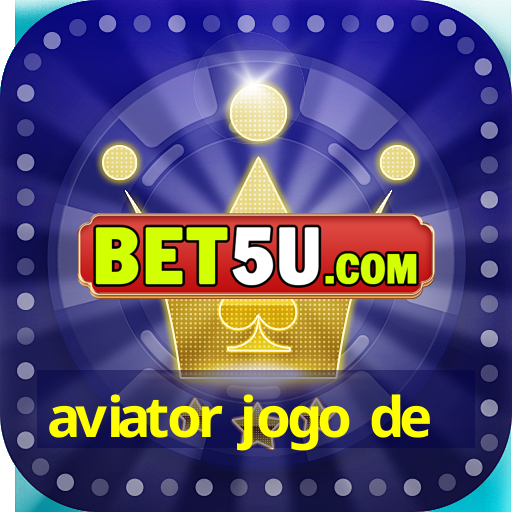 aviator jogo de