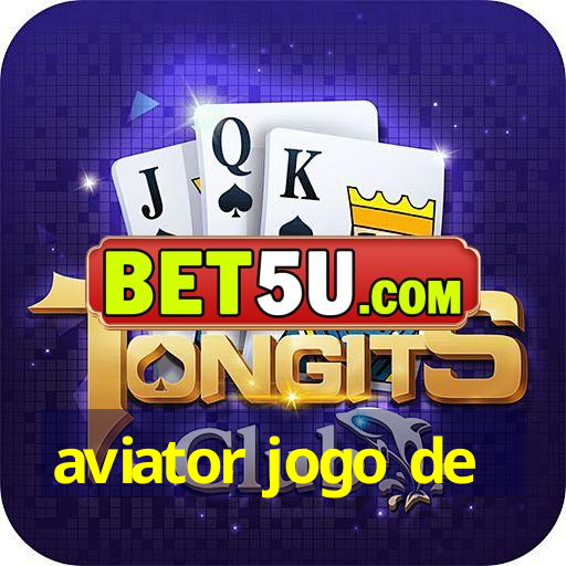 aviator jogo de