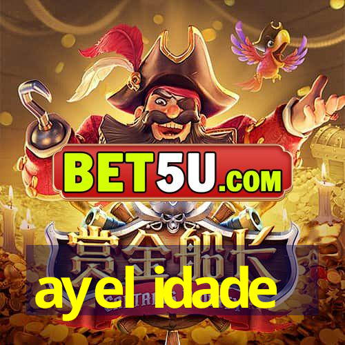 ayel idade