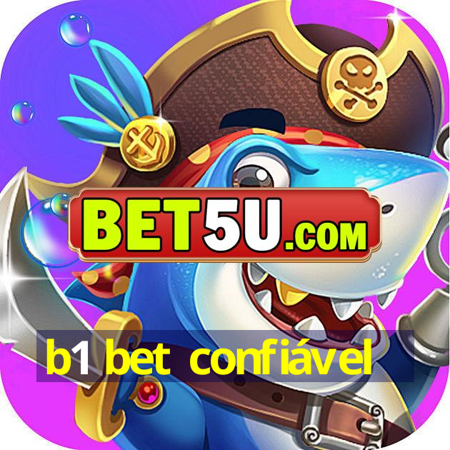 b1 bet confiável