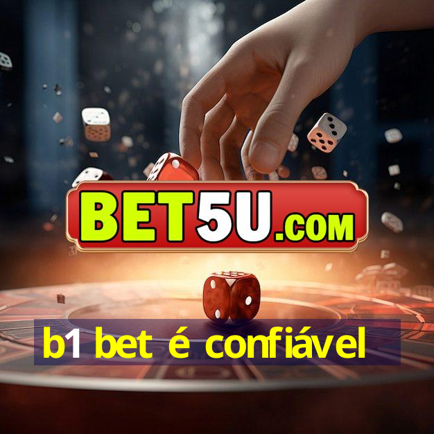 b1 bet é confiável