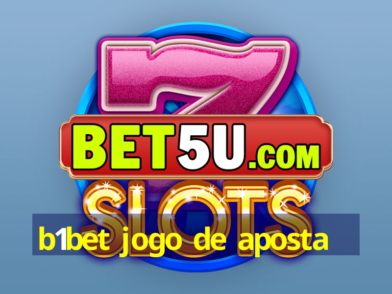 b1bet jogo de aposta