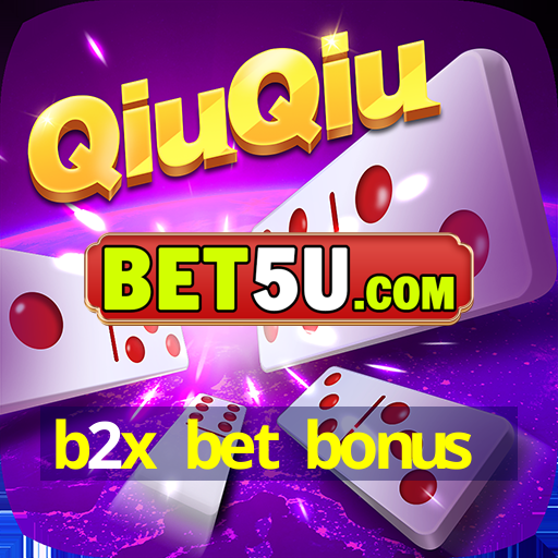 b2x bet bonus