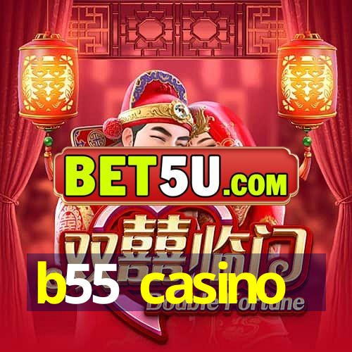 b55 casino