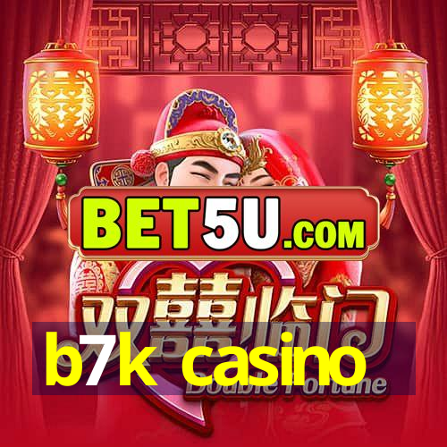 b7k casino