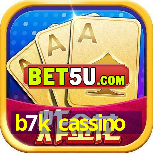 b7k cassino