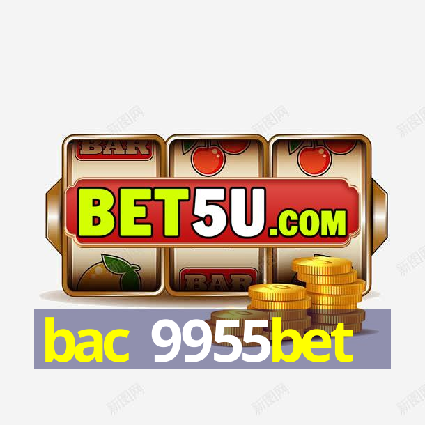 bac 9955bet