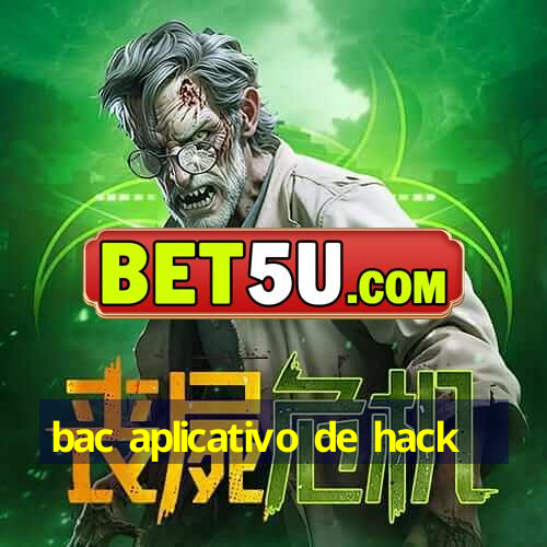 bac aplicativo de hack