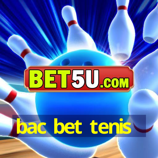 bac bet tenis