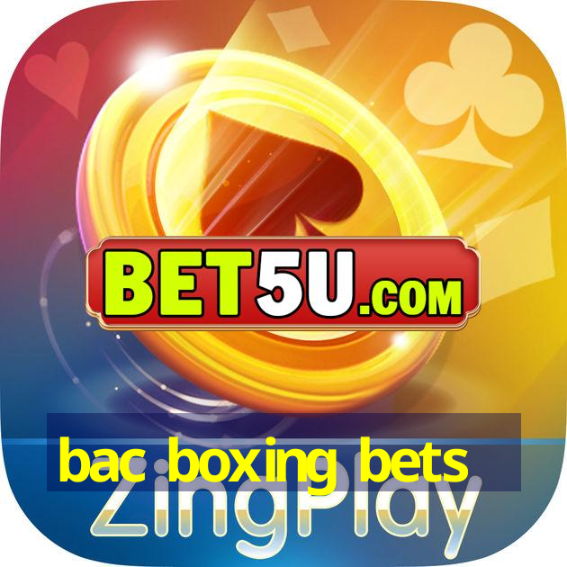 bac boxing bets