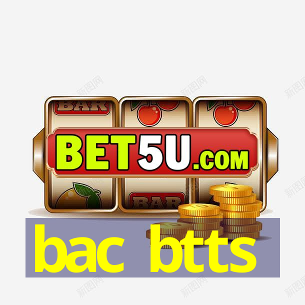 bac btts