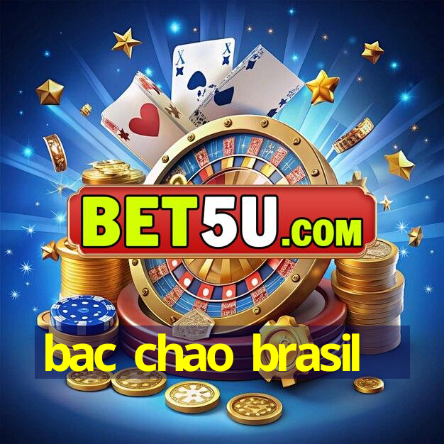 bac chao brasil