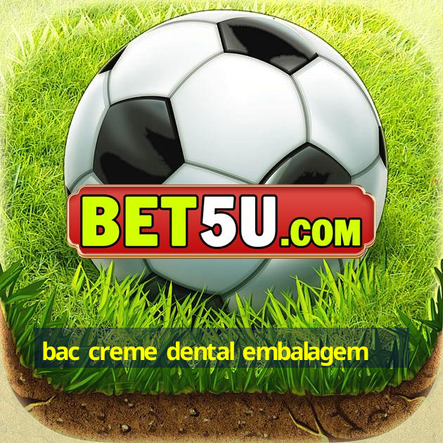 bac creme dental embalagem