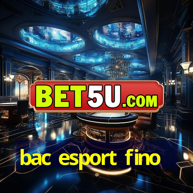 bac esport fino