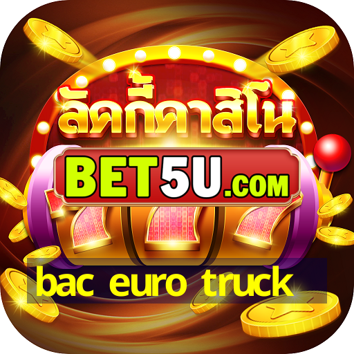 bac euro truck