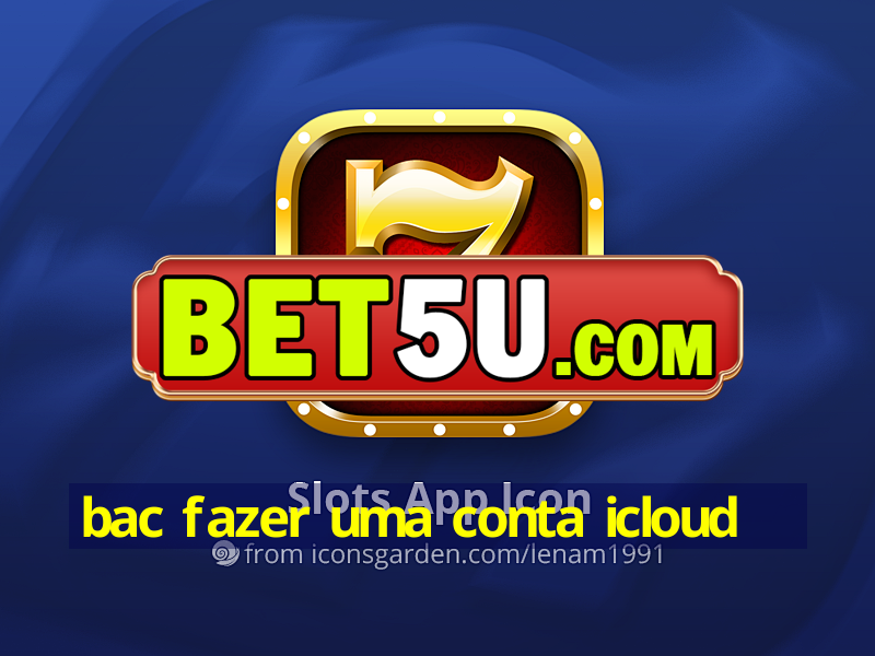 bac fazer uma conta icloud