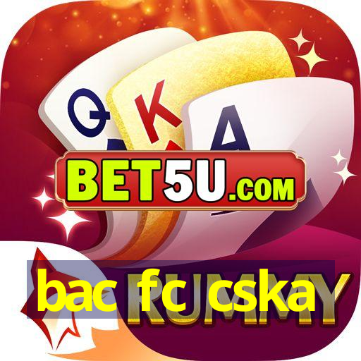 bac fc cska