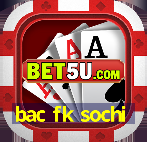 bac fk sochi