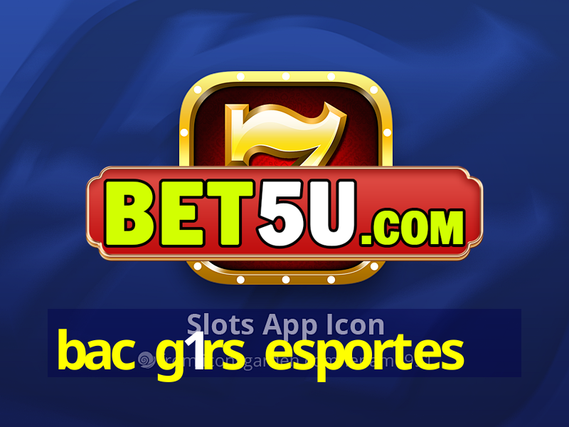 bac g1rs esportes