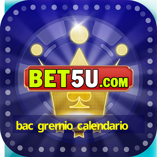 bac gremio calendario