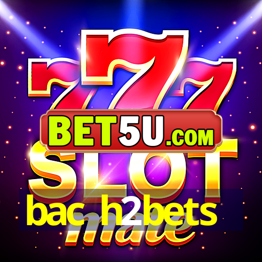 bac h2bets