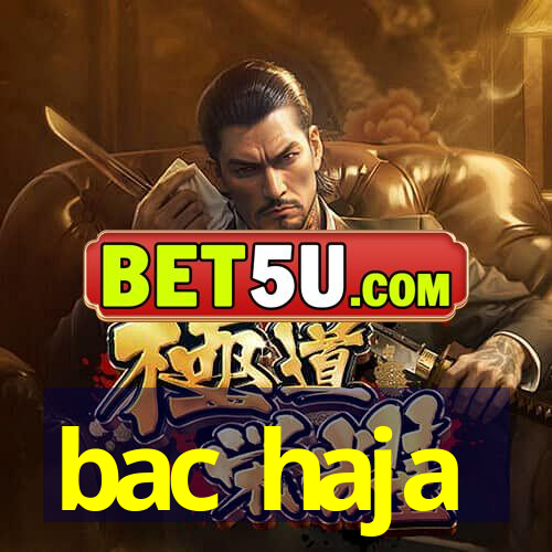 bac haja