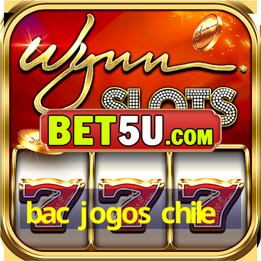 bac jogos chile