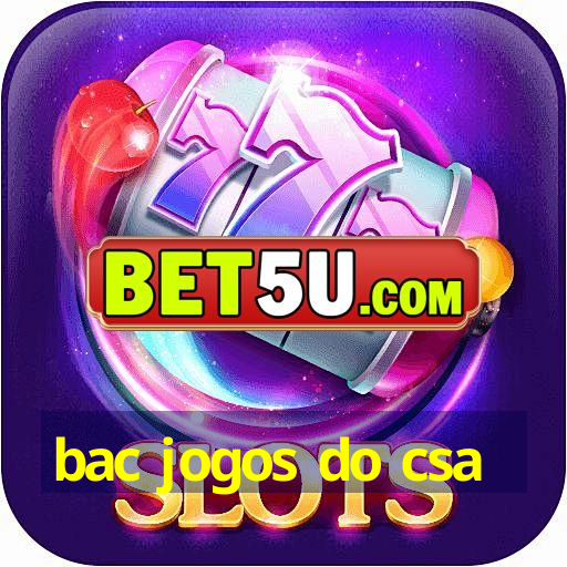 bac jogos do csa