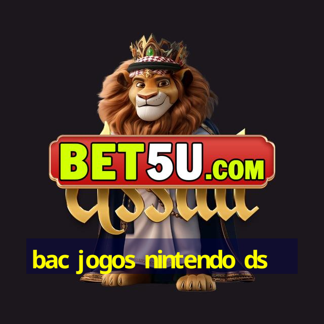 bac jogos nintendo ds