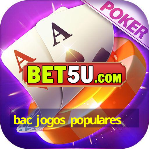 bac jogos populares