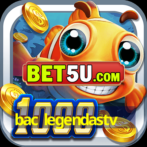 bac legendastv